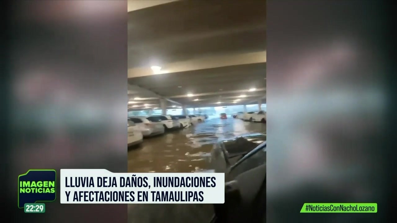 Inundaciones y desbordamientos en Tamaulipas; así está el estado por las lluvias