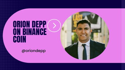 Orion Depp on Binance Coin Redefining Investing for the Masses