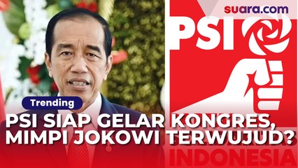 PSI Siap-siap Gelar Kongres di Solo, Mimpi Jokowi Bentuk Partai Super Tbk Segera Terwujud