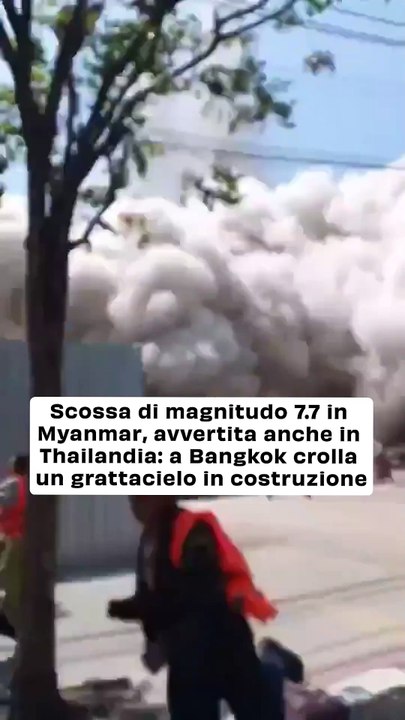 Scossa di magnitudo 7.7 in Myanmar, avvertito anche in Thailandia: a Bangkok crolla un grattacielo in costruzione