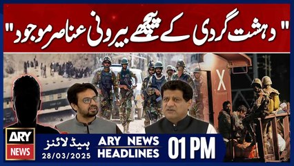 ARY News 1 PM Headlines || 28th March 2025 || Foreign Elements Behind T*rro*ism in Pakistan