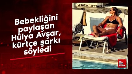 Bebekliğini paylaşan Hülya Avşar, kürtçe şarkı söyledi