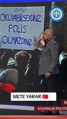 “Okusaydınız Polis olmazdınız” diyen vandallara Mete Yarar öyle bir şey söyledi ki…