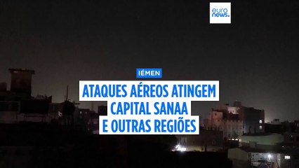 Novos ataques aéreos dos EUA terão atingido várrias áreas do Iémen, incluindo Sanaa