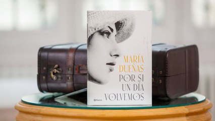María Dueñas, sobre 'Por si un día volvemos'