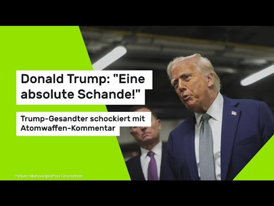 Donald Trump: 'Eine absolute Schande!' Trump-Gesandter schockiert mit Atomwaffen-Kommentar