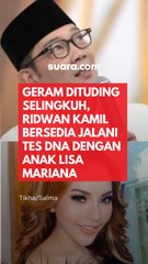 Geram Dituding Selingkuh, Ridwan Kamil Bersedia Jalani Tes DNA dengan Anak Lisa Mariana