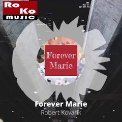 "Forever Marie" - Track by Robert Kovarik (Preview) #orchestral #classic #music #ballad