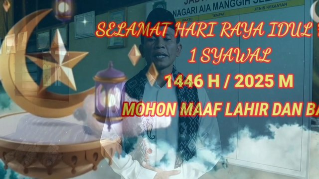 HERIZON WALI NAGARI AIA MANGGIH SELATAN MENGUCAPKAN SELAMAT HARI RAYA IDUL FITRI 1446 HIJRIAH