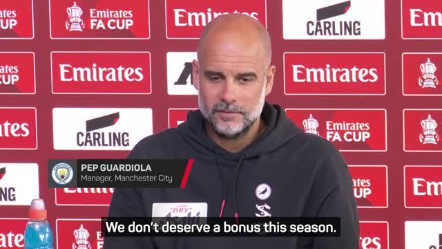'We don't deserve a bonus this season' - Guardiola