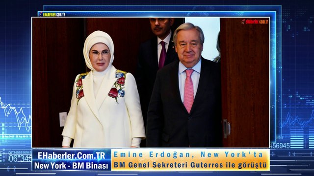 Emine Erdoğan, New York'ta BM Genel Sekreteri Guterres ile görüştü