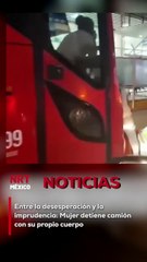 En un intento por no perder su transporte, una mujer se interpuso frente al camión en movimiento, generando asombro entre los testigos.