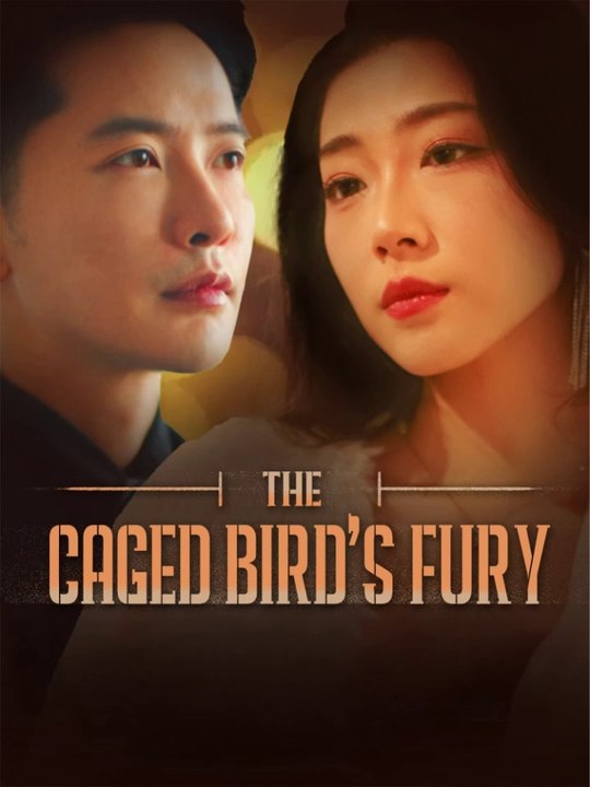 the caged phoenix louis rebellion, the caged bird fury chinese drama full eng sub