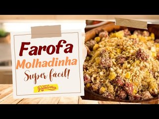 FAROFA MOLHADINHA COM BACON E OVOS FÁCIL E RÁPIDO IGUAL DE RESTAURANTE | RECEITINHAS