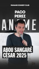 Paco Perez - Abou Sangaré, César 2025