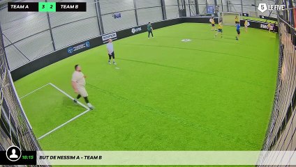 But de Nessim A - Team B