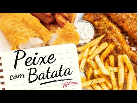 RECEITA DE PEIXE NA CERVEJA COM BATATAS ASSADAS OU FRITAS (FISH AND CHIPS) | RECEITINHAS