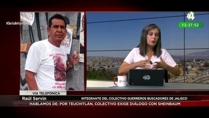 Raúl Servin nos habla sobre: Por Teuchitlán, colectivo exige diálogo con Sheinbaum
