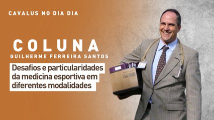 Cavalus no Dia Dia: desafios e particularidades da medicina esportiva em diferentes modalidades
