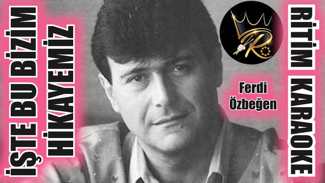 İşte Bu Bizim Hikayemiz - Ferdi Özbeğen ✩ Ritim Karaoke (Acem Kürdi Bozlak 3/4 Beste Coşkun Sabah)