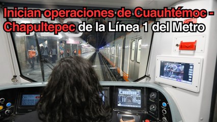 Inician operaciones en las estaciones Cuauhtémoc-Chapultepec de la línea 1 del Metro