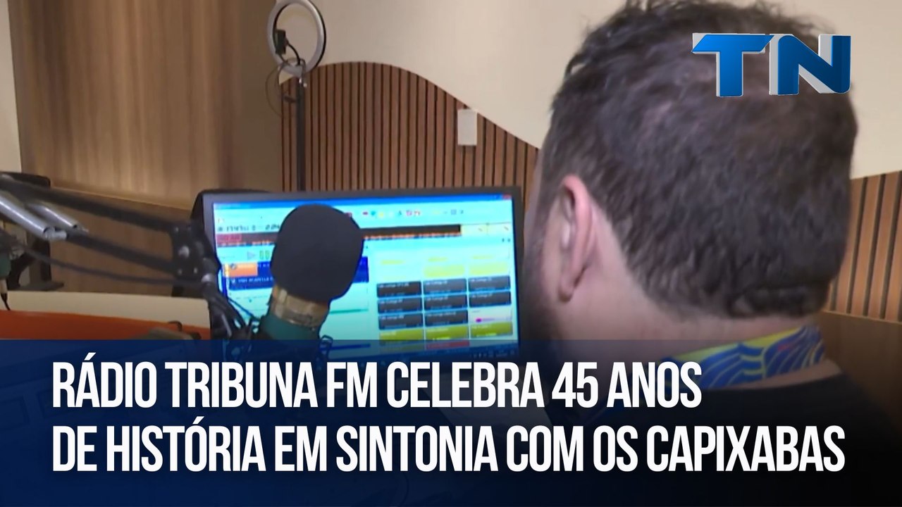 Rádio Tribuna FM celebra 45 anos de história em sintonia com os capixabas