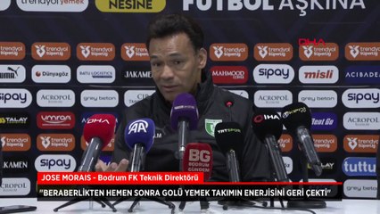 Bodrum FK Teknik Direktörü Jose Morais: Maça yenik başladık