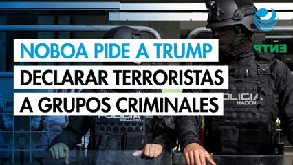 Noboa le pedirá a Trump que declare terroristas a los grupos criminales de Ecuador