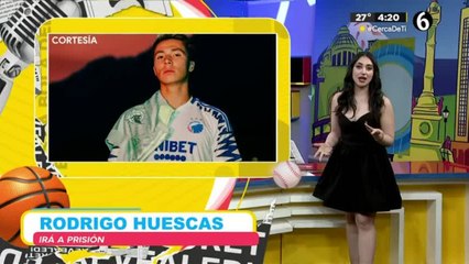 Rodrigo Huescas ¿irá a prisión?