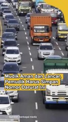 Mudik Aman dan Lancar, Pemudik Harus Simpan Nomor Darurat Ini