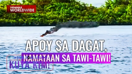 Lumiliyab na apoy, namataan sa gitna ng dagat?! | Dami Mong Alam, Kuya Kim!