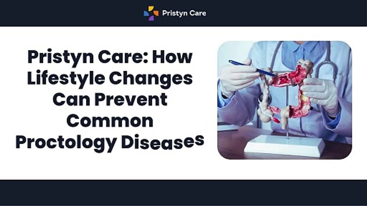 Pristyn Care - How Lifestyle Changes Can Prevent Common Proctology Diseases
