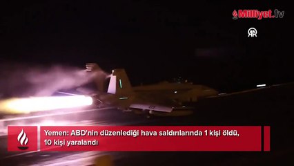 Yemen: ABD'nin düzenlediği hava saldırılarında 1 kişi öldü