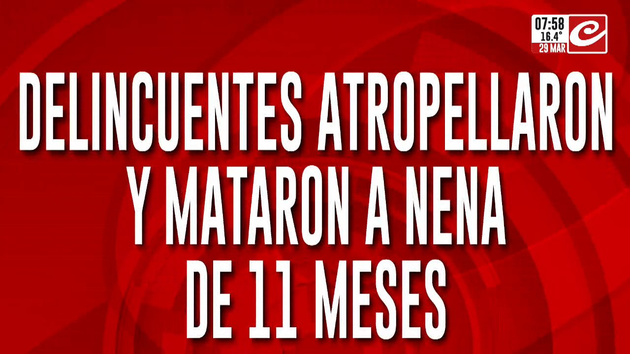 Delincuentes atropellaron y mataron a nena de once meses