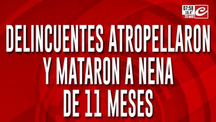 Delincuentes atropellaron y mataron a nena de once meses