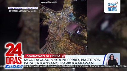 Mga taga-suporta ni FPRRD, nagtipon para sa kanyang ika-80 kaarawan | 24 Oras Weekend