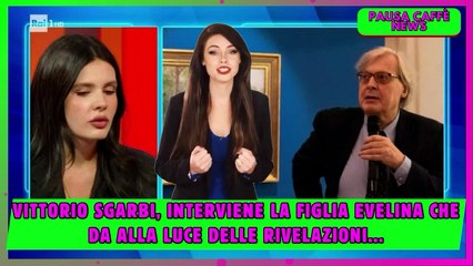 Vittorio Sgarbi, interviene la figlia Evelina che da alla luce delle rivelazioni...