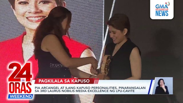 Pia Arcangel at ilang Kapuso personalities, pinarangalan sa 3rd Laurus Nobilis Media Excellence ng LPU-Cavite | 24 Oras Weekend