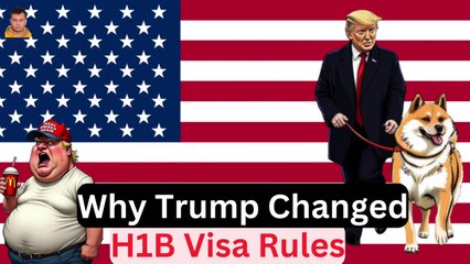 Why Trump Changed H1B Visa Rules