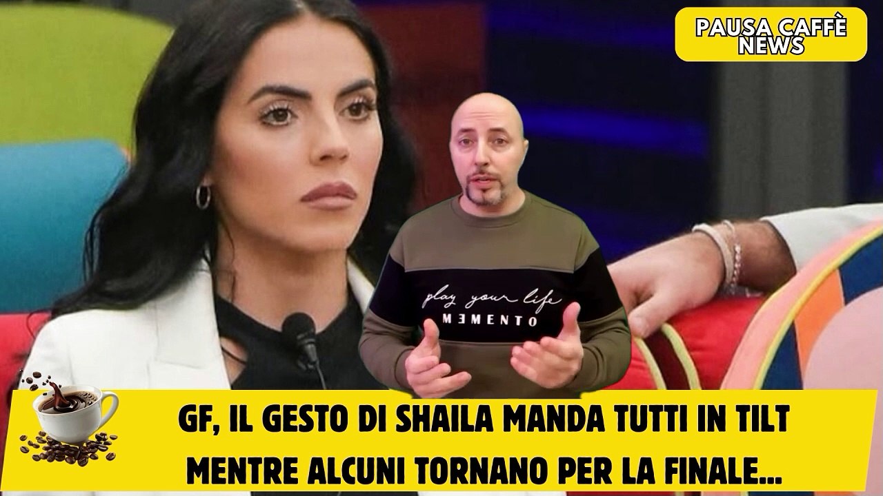 GF, Il gesto di Shaila manda tutti in tilt mentre alcuni tornano per la finale...