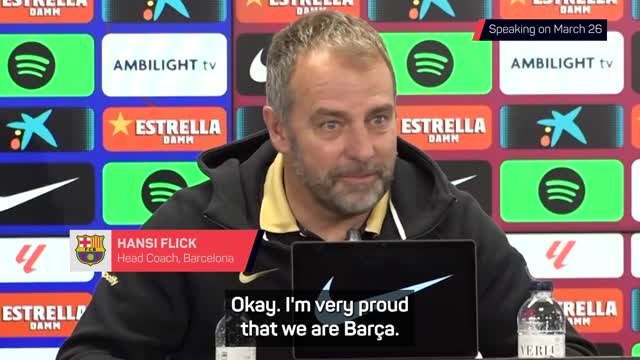 Flick clarifies 'Barca are not Real Madrid, and I'm proud of that' comment