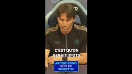 Napoli - Conte : "Stupide et idiot de ne pas croire au titre"