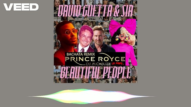 David Guetta, Sia, Prince Royce - Beautiful People en Un Papel (Bachata Version DJ michbuze Mashup Remix 2025)