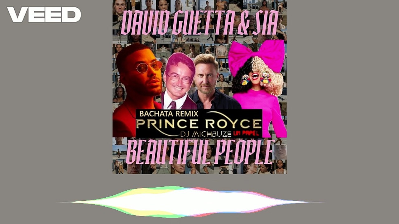 David Guetta, Sia, Prince Royce - Beautiful People en Un Papel (Bachata Version DJ michbuze Mashup Remix 2025)