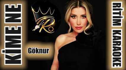 Kime Ne - Göknur ✩ Ritim Karaoke (Kürdi Minör Bozlak 8/8 Oryantal Greek Beste Göknur)