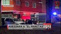 Asesinan a 'El Manitas', narcomenudista vinculado con la Familia Michoacana en Edomex