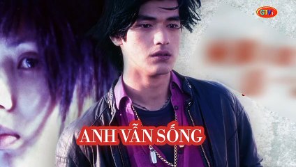 Anh Vẫn Sống (1997) - Phim Lẻ Lồng Tiếng Đầy Cảm Động 🎬