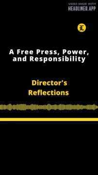 Director's Reflections | A Free Press, Power, and Responsibility