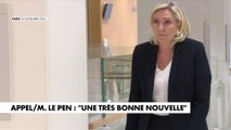 Appel/Marine Le Pen : «Une très bonne nouvelle»