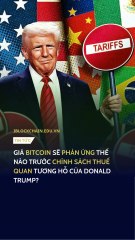 Bitcoin sẽ phản ứng thế nào trước chính sách thuế quan tương hỗ của Donald Trump? iblockchain.edu.vn